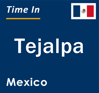 Current local time in Tejalpa, Mexico