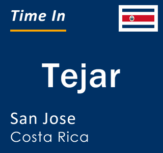 Current local time in Tejar, San Jose, Costa Rica