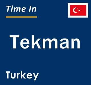 Current local time in Tekman, Turkey