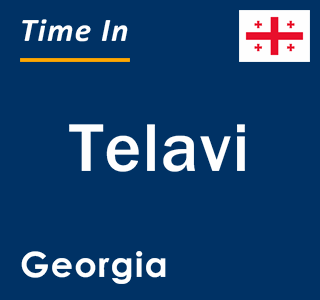 Current local time in Telavi, Georgia