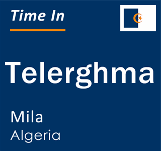 Current local time in Telerghma, Mila, Algeria