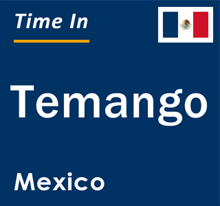 Current local time in Temango, Mexico