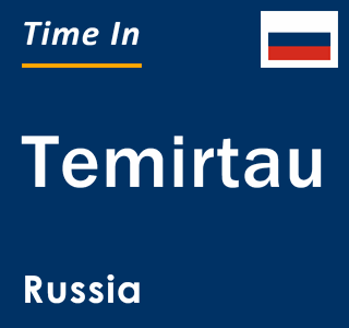 Current local time in Temirtau, Russia