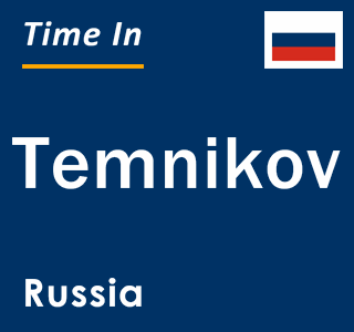 Current local time in Temnikov, Russia