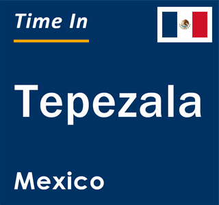 Current local time in Tepezala, Mexico