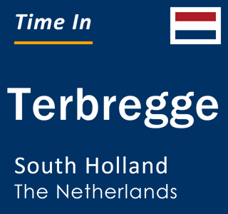 Current local time in Terbregge, South Holland, The Netherlands