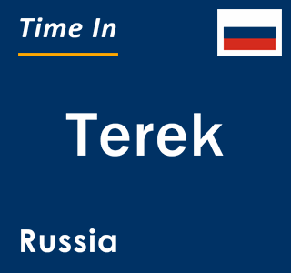 Current local time in Terek, Russia