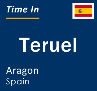 Current local time in Teruel, Aragon, Spain