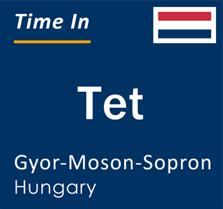 Current local time in Tet, Gyor-Moson-Sopron, Hungary