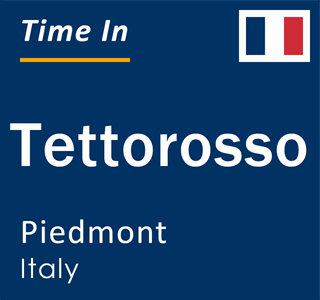 Current local time in Tettorosso, Piedmont, Italy