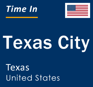 Current local time in Texas City, Texas, United States