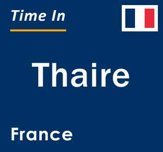 Current local time in Thaire, France