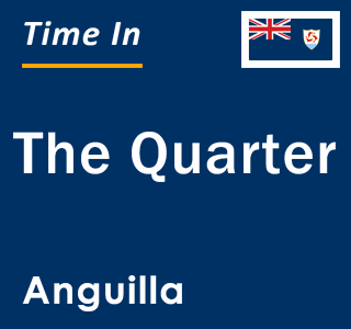 Current local time in The Quarter, Anguilla