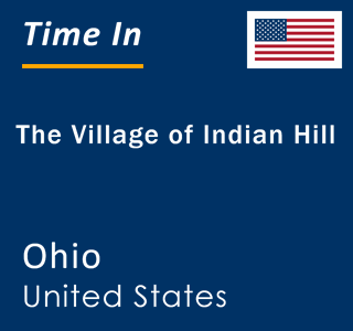 Current local time in The Village of Indian Hill, Ohio, United States