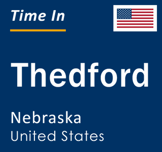 Current local time in Thedford, Nebraska, United States