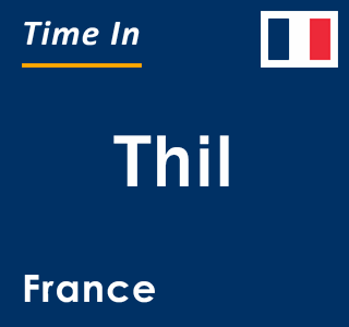 Current local time in Thil, France