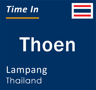 Current local time in Thoen, Lampang, Thailand