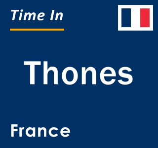 Current local time in Thones, France