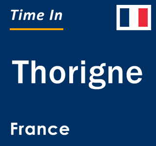 Current local time in Thorigne, France