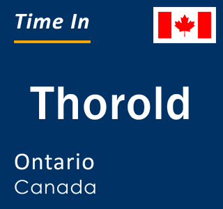 Current local time in Thorold, Ontario, Canada