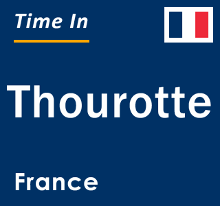 Current local time in Thourotte, France