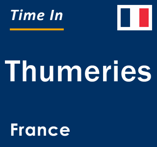 Current local time in Thumeries, France