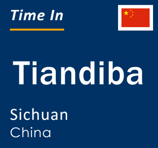 Current local time in Tiandiba, Sichuan, China