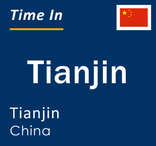 Current local time in Tianjin, Tianjin, China