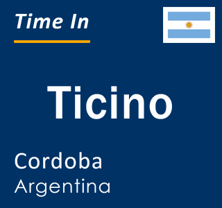 Current local time in Ticino, Cordoba, Argentina