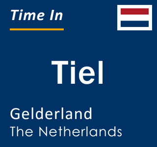 Current local time in Tiel, Gelderland, The Netherlands