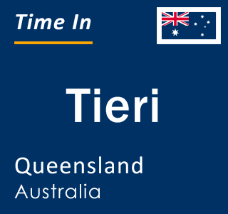 Current local time in Tieri, Queensland, Australia