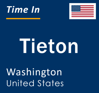 Current local time in Tieton, Washington, United States