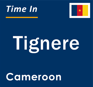 Current local time in Tignere, Cameroon