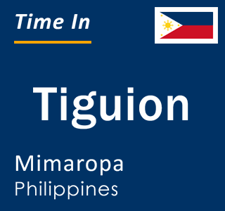 Current local time in Tiguion, Mimaropa, Philippines