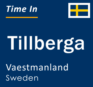 Current local time in Tillberga, Vaestmanland, Sweden