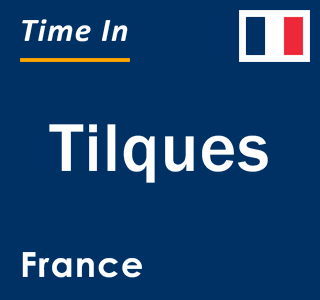 Current local time in Tilques, France