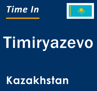 Current local time in Timiryazevo, Kazakhstan