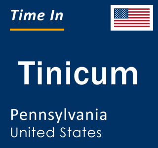 Current local time in Tinicum, Pennsylvania, United States