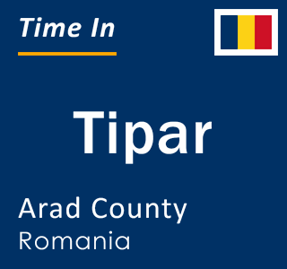 Current local time in Tipar, Arad County, Romania