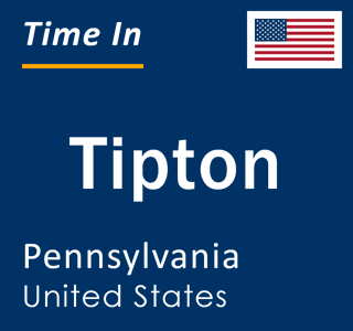 Current local time in Tipton, Pennsylvania, United States