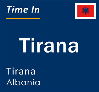 Current local time in Tirana, Tirana, Albania