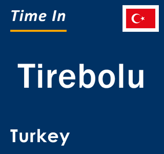 Current local time in Tirebolu, Turkey