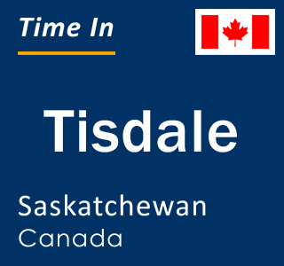 Current local time in Tisdale, Saskatchewan, Canada