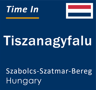 Current local time in Tiszanagyfalu, Szabolcs-Szatmar-Bereg, Hungary