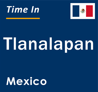 Current local time in Tlanalapan, Mexico