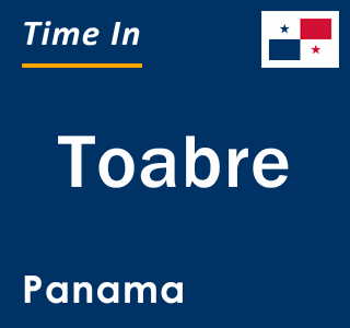 Current local time in Toabre, Panama