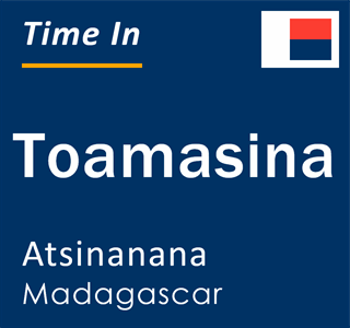 Current local time in Toamasina, Atsinanana, Madagascar