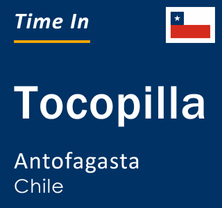 Current local time in Tocopilla, Antofagasta, Chile