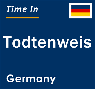 Current local time in Todtenweis, Germany