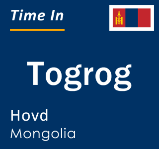 Current local time in Togrog, Hovd, Mongolia